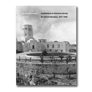 Download Architecture in Palestine during the British Mandate, 1917-1948 - Ada Karmi-Melamede file in ePub