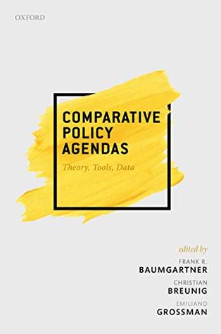 Read Online Comparative Policy Agendas: Theory, Tools, Data - Frank R Baumgartner file in PDF