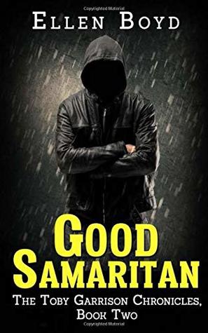 Download Good Samaritan: The Toby Garrison Chronicles—Book Two - Ellen Boyd | ePub