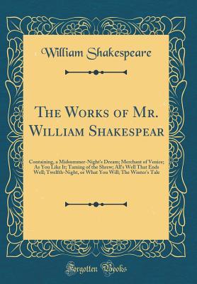Read Online a Midsummer-Night's Dream; Merchant of Venice; As You Like It; Taming of the Shrew; All's Well That Ends Well; Twelfth-Night, or What You Will; The Winter's Tale - William Shakespeare file in PDF