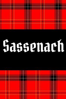 Read Online Sassenach: Perfect for Notes, Journaling, Mother's Day and Christmas, Birthday, Valentines Gifts Homework Book Notepad Notebook Composition and Journal Gratitude Diary -  file in ePub