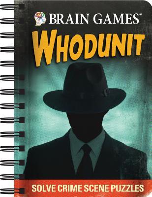 Read Online Brain Games - Whodunit: Solve Crime Scene Puzzles - Publications International file in ePub