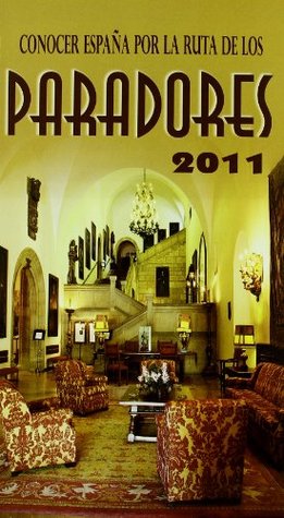 Full Download Conocer Espana por la ruta de los Paradores / Know Spain by the route of Hotels: 2011 - Ediciones Gaesa | PDF