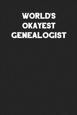 Read Online World's Okayest Genealogist: Blank Lined Career Notebook Journal -  file in PDF