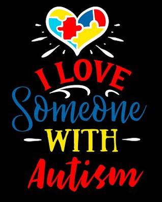 Download I Love Someone with Autism: Autism Planner Journal - A 24-Week Planner Workbook for Parents and Teachers to Keep Track of Educational Goals, Therapy Goals, Appointments, and Activities -  file in ePub