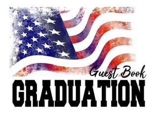 Read Graduation Guest Book: Patriotic American Flag Graduation Congratulations Graduate Gift (Tassel Grads) - Not Only Journals | ePub