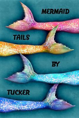 Download Mermaid Tails by Tucker: College Ruled Composition Book Diary Lined Journal - Lacy Lovejoy file in ePub