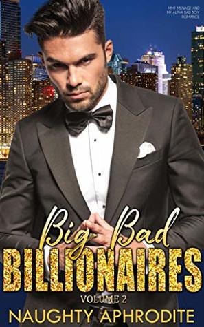 Full Download Big Bad Billionaires (Volume 2): Steamy Romance Collection - Naughty Aphrodite file in PDF