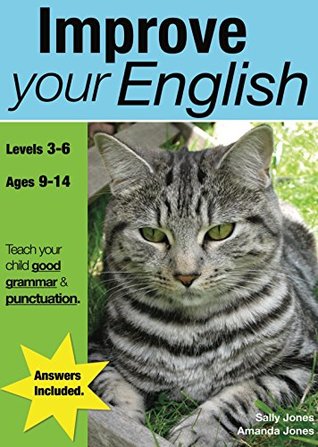Download Improve Your English (9-14 years) (Teach Your Child Good Punctuation And Grammar) - Sally Jones | PDF