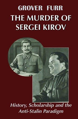 Read The Murder of Sergei Kirov: History, Scholarship and the Anti-Stalin Paradigm - Grover Furr | ePub