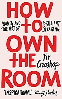 Read How to Own the Room: Women and the Art of Brilliant Speaking - Viv Groskop file in PDF