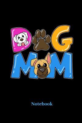 Download Dog Mom Notebook: Lined journal for dog mommys, pet and puppy fans - paperback, diary gift for men, women and children - Comic Notes | PDF