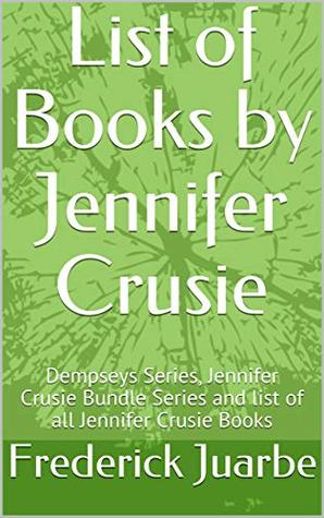 Read List of Books by Jennifer Crusie: Dempseys Series, Jennifer Crusie Bundle Series and list of all Jennifer Crusie Books - Frederick Juarbe | PDF