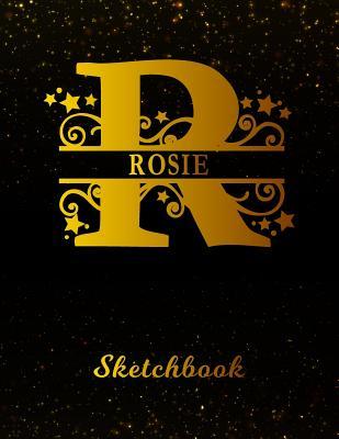 Download Rosie Sketchbook: Letter R Personalized First Name Personal Drawing Sketch Book for Artists & Illustrators Black Gold Space Glittery Effect Cover Scrapbook Notepad & Art Workbook Create & Learn to Draw -  | PDF