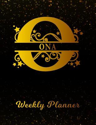Read Ona Weekly Planner: 2 Year Personalized Letter O Appointment Book January 2019 - December 2020 Black Gold Cover Writing Notebook & Diary Datebook Calendar Schedule Plan Days, Set Goals & Get Stuff Done -  | PDF