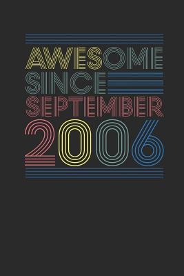 Read Online Awesome Since September 2006: Dotted Bullet Grid Notebook / Journal (6 X 9) - September Birthday Gift and September Anniversary Gift - Awesome Publishing file in ePub