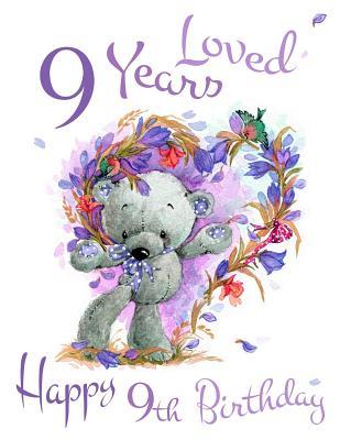 Read Happy 9th Birthday: 9 Years Loved, Sweet Teddy Bear Designed Sketchbook for Kids. Perfect for Doodling, Drawing and Sketching. Way Better Than a Birthday Card! -  file in ePub