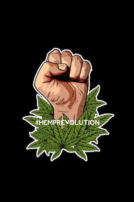 Read Online HempRevolution: Lined Journal - HempRevolution Funny CBD Cannabidiol Plant Leaf Hemp Gift - Black Ruled Diary, Prayer, Gratitude, Writing, Travel, Notebook For Men Women - 6x9 120 pages -  file in ePub