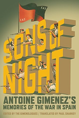 Read Online The Sons of Night: Antoine Gimenez’s Memories of the War in Spain - Antoine Gimenez | ePub
