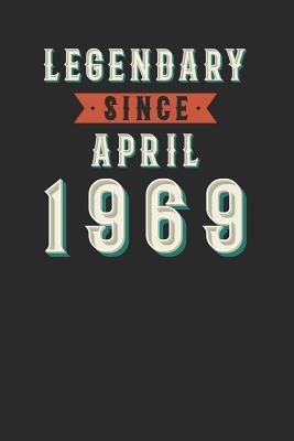 Full Download Legendary Since April 1969: Blank Lined Notebook (6 x 9 - 120 pages) Birthday Years Themed Notebook for Daily Journal, Diary, and Gift - Legendary Publishing | ePub