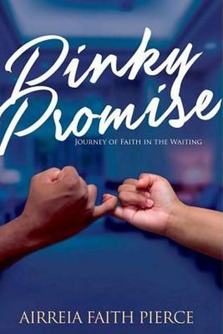 Download Pinky Promise: Journey of Faith in the Waiting - Airreia Faith Pierce | ePub