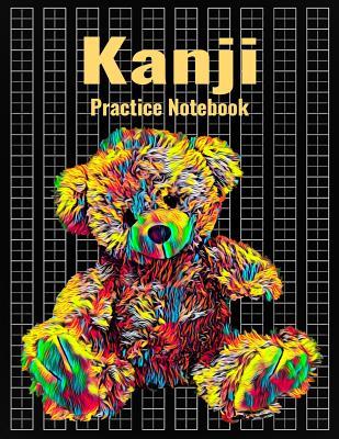Read Online Kanji Practice Notebook: Genkouyoushi Japanese Writing Journal With Teddy Bear Cover, 120 Pages, 8.5 x 11 inches (21.59 x 27.94 cm) - Nick Darker | ePub