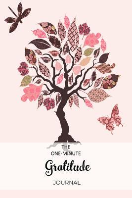 Read Online The One-Minute Gratitude Journal: A 52 Week Guide To Cultivate An Attitude Of Gratitude Find Happiness and Peace Daily With Beautiful Floral Butterfly Design For Women(Volume 1) - Made Simple Journal | PDF