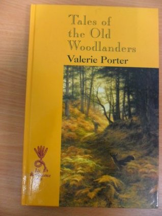 Full Download Tales of the Old Woodlanders (ISIS Large Print) (Reminiscence) - Valerie Porter | ePub