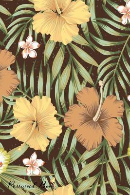 Full Download Password Book: Include Alphabetical Index With Slogan Aloha Tropical Leaves Hibiscus Brown Cover - Shamrock Logbook file in PDF