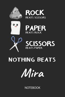 Read Online Nothing Beats Mira - Notebook: Rock Paper Scissors Game - Blank Ruled Kawaii Personalized & Customized Name Notebook Journal Girls & Women. Cute Desk Accessories & Kindergarten Writing Practise, Back To School Supplies, Birthday & Christmas Gift. - Rockpaperscissors Publishing file in PDF