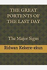 Download THE GREAT PORTENTS OF THE LAST DAY: The Major Signs - Ridwan Kekere-ekun file in PDF