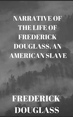 Full Download Narrative of the Life of Frederick Douglass, an American Slave - Frederick Douglass file in PDF