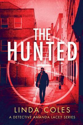 Download The Hunted: A Gripping Story of Vigilante Justice - Linda Coles | ePub