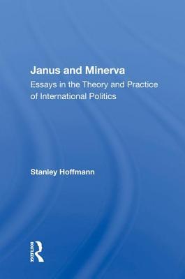 Full Download Janus and Minerva: Essays in the Theory and Practice of International Politics - Stanley Hoffmann | ePub