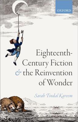 Read Eighteenth-Century Fiction and the Reinvention of Wonder - Sarah Tindal Kareem | ePub