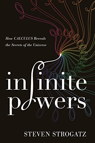 Read Online Infinite Powers: How Calculus Reveals the Secrets of the Universe - Steven H. Strogatz file in PDF
