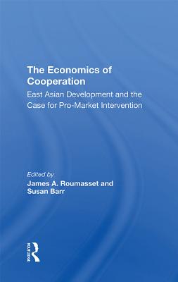 Read The Economics of Cooperation: East Asian Development and the Case for Pro-Market Intervention - James Roumasset file in PDF
