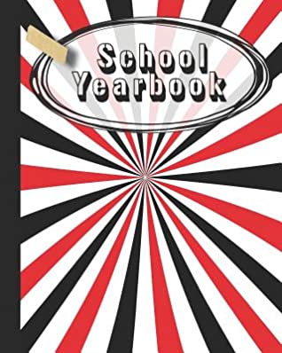 Read School Yearbook: Yearbook, autograph and memory book for end of year celebrations and memories or school leavers - Red white and black starstruck cover art design - 365 School Days Journals & Planners file in ePub