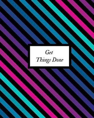 Read Online Get Things Done: Daily & Weekly Productivity Planner At-A-Glance Weekly Diary Schedule Undated Diary Organizer to Review Your Day, Set & Achieve Your Goals Get Things Done Log Book - Jason Soft | PDF