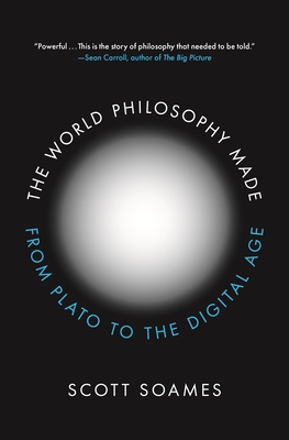 Download The World Philosophy Made: From Plato to the Digital Age - Scott Soames file in PDF