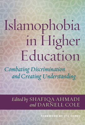 Full Download Islamophobia in Higher Education: Combating Discrimination and Creating Understanding - Shafiqa Ahmadi | ePub