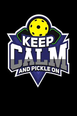 Read Online Keep Calm And Pickle On: 120 Pages I 6x9 I Cornellnotes I Funny Pickleball Gifts for Sport Enthusiasts -  file in PDF