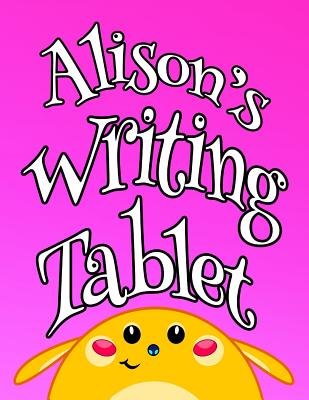 Download Alison's Writing Tablet: Personalized Book for Kids, Primary Writing Tablet with 65 Sheets of Blank Lined Practice Paper with 1 Ruling Designed for Children Learning How to Write in Pre-k, Kindergarten or First Grade - | PDF