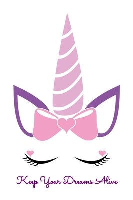 Read Online Keep Your Dreams Alive: Prayer Journal & Guide To Prayer, Praise And Showing Gratitude To God And Christ For Cute Flower Unicorn Lovers, Horse Girls And Dreaming Enthusiasts (6 x 9; 120 Pages) - My Unique Books file in PDF