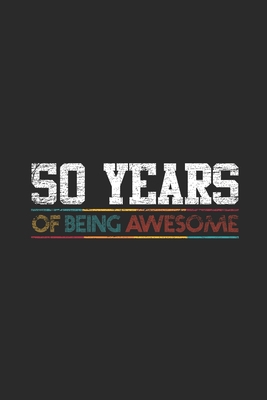 Full Download 50 Years Of Being Awesome: Graph Ruled Notebook - Journal for Birthday Gift Idea and Anniversay Gift Idea - Awesome Birthday Gifts | PDF