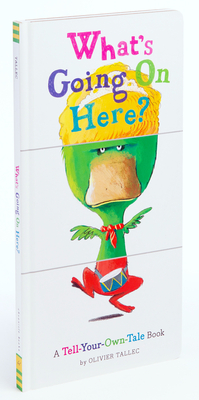 Read Online What's Going On Here?: A Tell-Your-Own-Tale Book - Olivier Tallec file in ePub