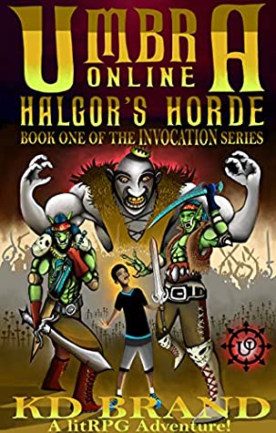 Full Download Umbra Online - Halgor's Horde: A LitRPG Adventure (Invocation Book 1) - KD Brand file in ePub