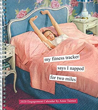 Read Anne Taintor 2020 Engagement Calendar: (2020 Engagement Calendar, 2020 Planners and Organizers for Women, 2020 Meeting Calendars) - Anne Taintor file in PDF