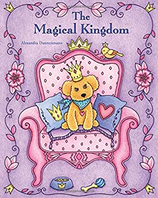 Read The Magical Kingdom: Relax and dream ‒ a colouring book for adults. - Alexandra Dannenmann | PDF