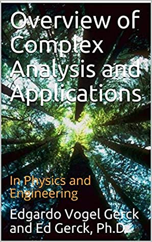 Download Overview of Complex Analysis and Applications: In Physics and Engineering - Edgardo Vogel Gerck file in ePub
